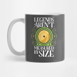 Legends Arent Measured By Size - Yellow Door - Fantasy Mug